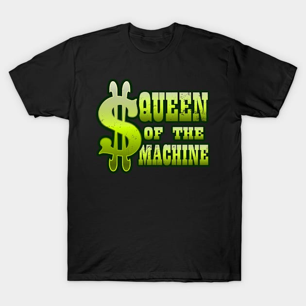 Queen Gambling Shirt | Queen Of The Machine Gift T-Shirt by Gawkclothing